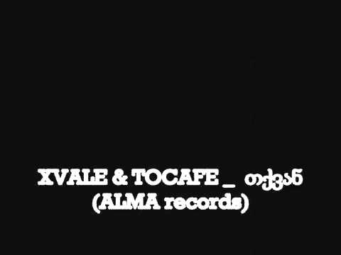 XVALE \u0026 TOCAFE - თქვან (ALMA records)